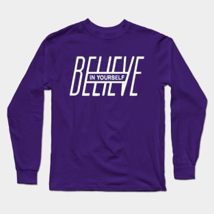 Believe In Yourself Long Sleeve T-Shirt